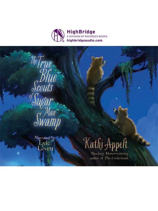 Title details for The True Blue Scouts of Sugar Man Swamp by Kathi Appelt - Wait list